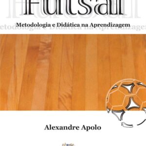 Livro: Futsal, metodologia e didática na aprendizagem