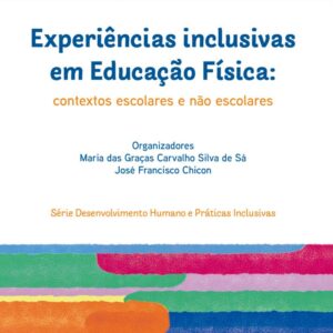 Livro Experiências Inclusivas em Educação Física: contextos escolares e não escolares